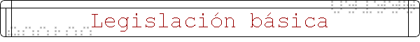 Legislaci�n b�sica